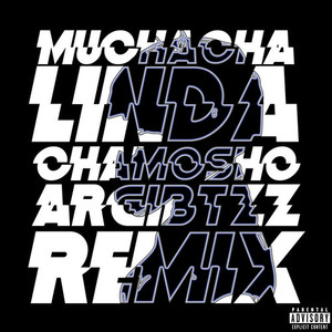 Muchacha Linda (Remix) [Explicit]