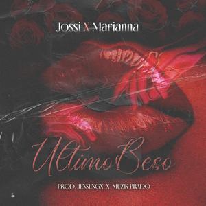 Ultimo Beso-Jossi (feat. Marianna) [Explicit]
