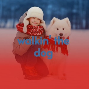 Walkin' the Dog