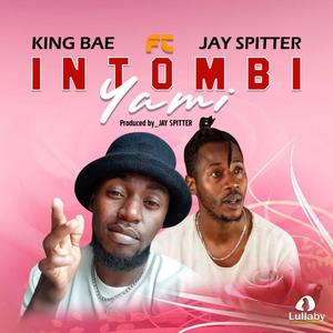 Intombi Yami(feat. King Bae)
