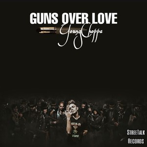 Guns Over Love (Explicit)