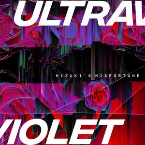 ULTRAVIOLET : Mizuki's Misfortune