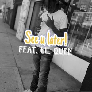 See U Later! (Remix|Explicit)
