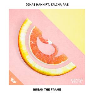 Break The Frame (feat. Talina Rae)