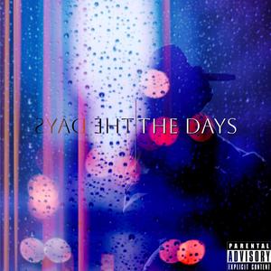 The Days (feat. Desmond Powell) [Explicit]