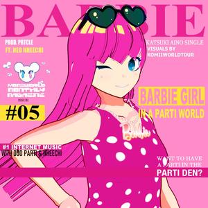 barbie parti! ⋆｡°✩ (feat. neo nheechi) [Explicit]