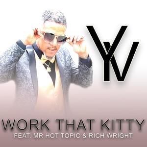 Work That Kitty (feat. Mr.Hot Topic & Rich Wright)