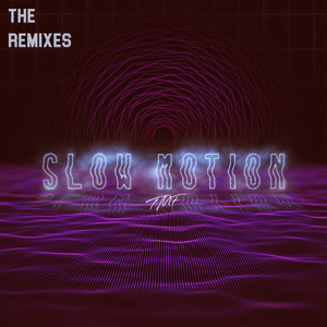 Slow Motion, the Remixes (Remixes)