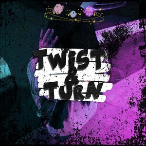 Twist & Turn (Explicit)