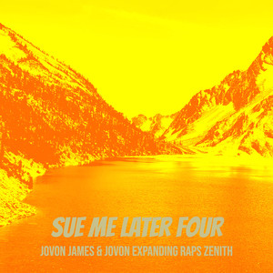 Sue Me Later Four (Explicit)