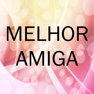 Melhor Amiga (Explicit)