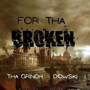 For Tha Broken (feat. Dowski)