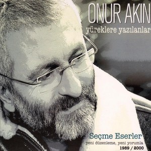 Yüreklere Yazılanlar - Seçme Eserler (1989-2000)