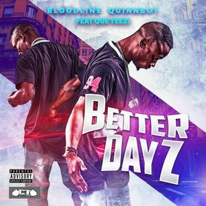 Better Dayz (feat. Que Teezi) (Explicit)