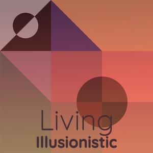 Living Illusionistic