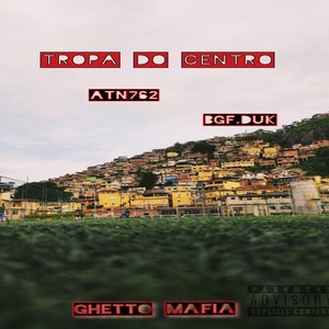 Tropa do centro (Explicit)