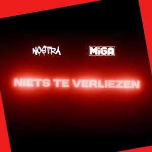 Niets te verliezen (feat. MiGA) (Explicit)
