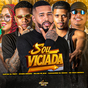 Sou Viciada (Explicit)