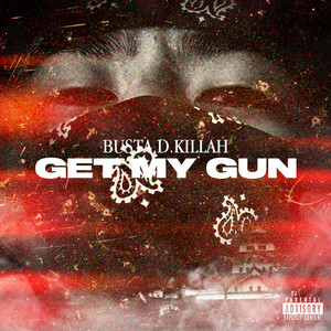 GET MY GUN (Explicit)