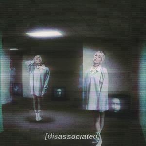 Disassociated