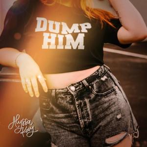 DUMP HIM