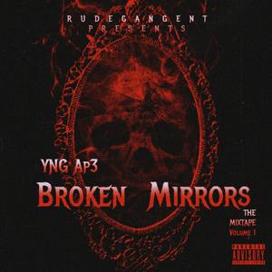 BROKEN MIRRORS (Explicit)