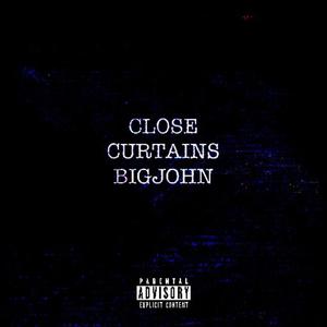 Close Curtains (Explicit)