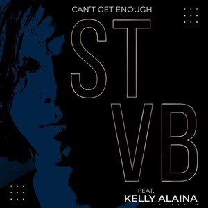 Can't Get Enough(feat. Kelly Alaina)