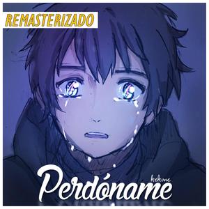 Perdóname (Remasterizado)