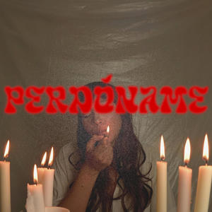 Perdóname (Explicit)