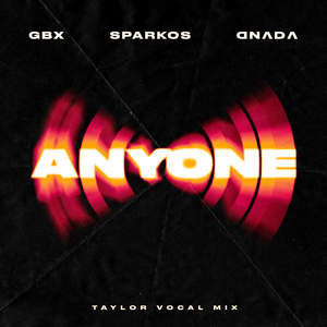 Anyone [with D nada & Taylor] (Taylor Vocal Mix)
