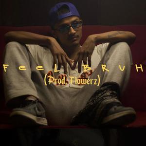 FEEL BRUH (Explicit)