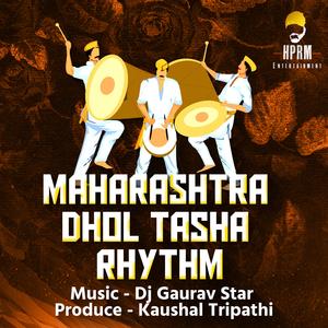 Maharashtra Dhol Tasha Rhythm (feat. Dj Gaurav Star)