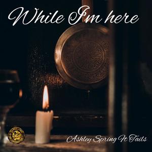 While im here (feat. Tails)