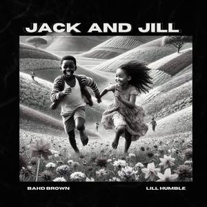 Jack and Jill (feat. Lill Humble) (Explicit)