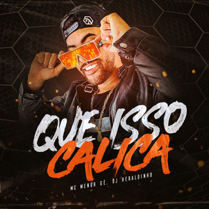 Que Isso Calica (Explicit)