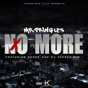 No More(feat. Rome G & DJ Inkredible) (Explicit)