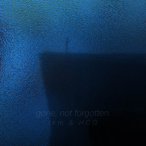 gone, not forgotten. (super slowed)