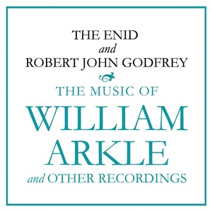 The Music of William Arkle and Other Recordings