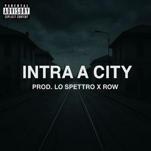 Intra a City (feat. Row) (Explicit)