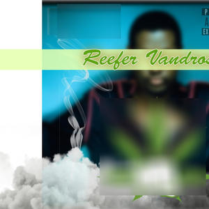 Reefer Vandross (Explicit)