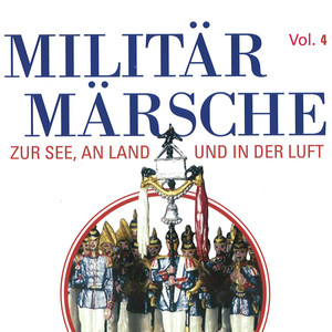 Militär Märsche Vol. 4