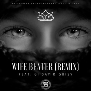 Wife Beater (Remix)