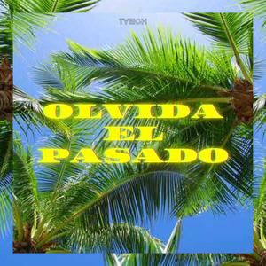 Olvida El Pasado (feat. Corina Smith, Fresh Fruit & Hierba Mala)