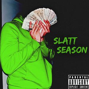 Slatt Season (Explicit)