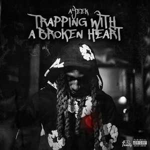 Trapping with a Broken Heart (Explicit)