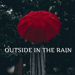 Outside in the Rain