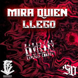 MIRA QUIEN LLEGO (Explicit)