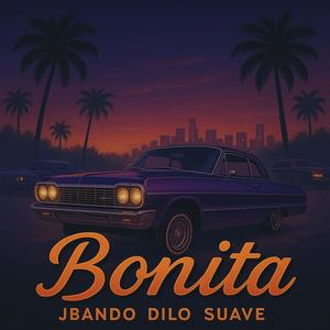 Bonita (feat. Dilo Ft Suave)