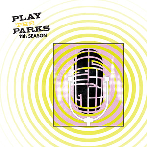 Play the Parks: 11th Season (Live) [Explicit]